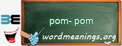 WordMeaning blackboard for pom-pom